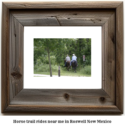 horse trail rides near me in Roswell, New Mexico